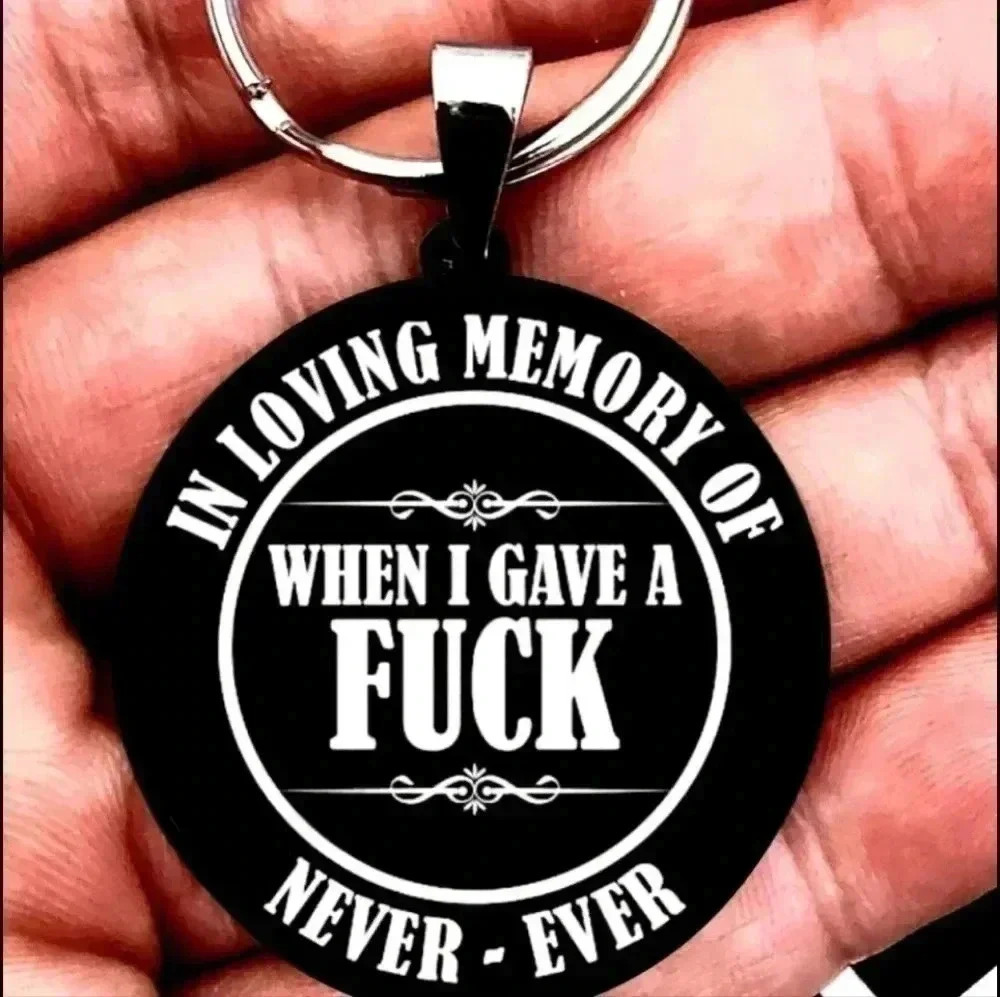 In Loving Memory Of when I give it a F hot Keychain